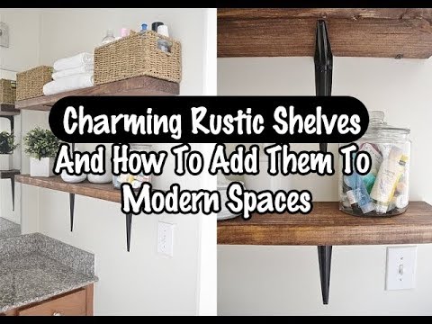 Charming Rustic Shelves And How To Add Them To Modern Spaces