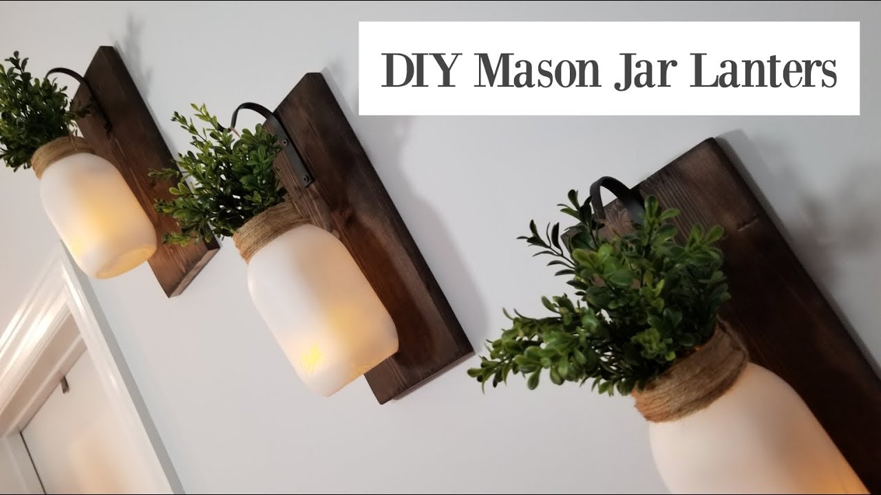 DIY Illuminated Mason Jar Lanterns | Farmhouse Home Decor