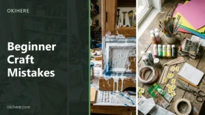 A paint-covered frame on a cluttered workbench beside craft supplies with price tags, with the title Beginner Craft Mistakes overlaid