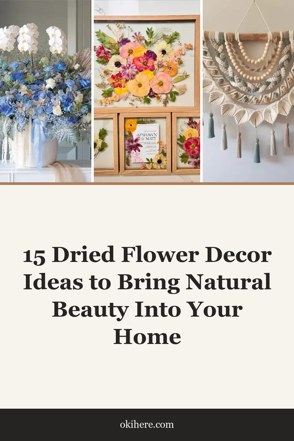 15 Dried Flower Decor Ideas to Bring Natural Beauty Into Your Home