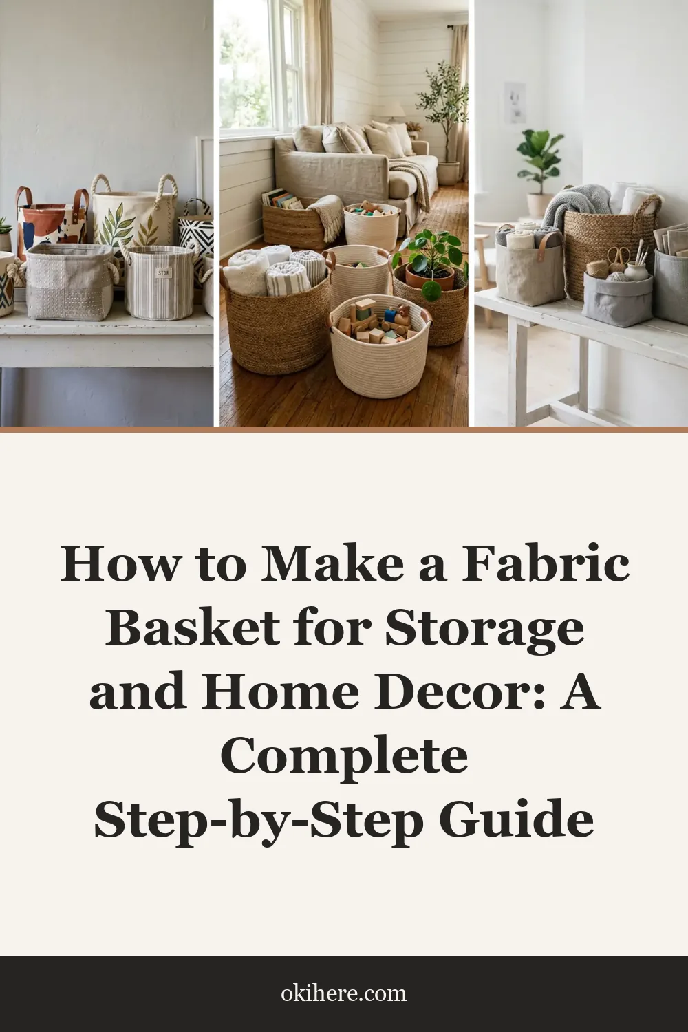 How to Make a Fabric Basket for Storage and Home Decor: A Complete Step-by-Step Guide
